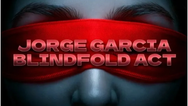 Jorge Garcia - Blindfold Act - 2025