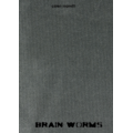 Brain Worms by Calen Morelli Brain Worms by Calen Morelli
