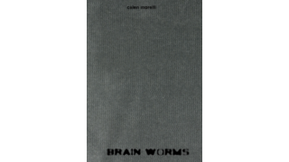 Brain Worms by Calen Morelli