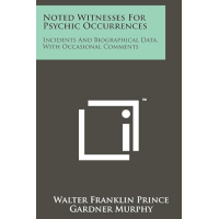 Walter Franklin Prince - Noted Witnesses for Psychic Occurrences