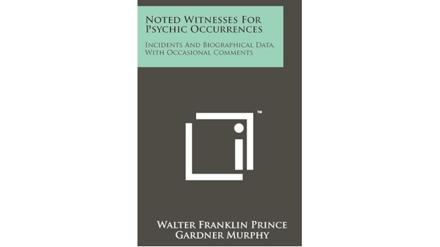 Walter Franklin Prince - Noted Witnesses for Psychic Occurrences - Magic Ebooks