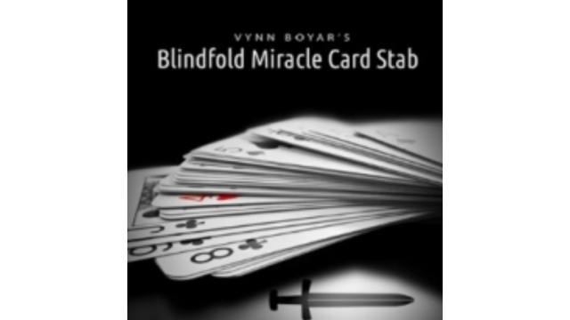 Vynn Boyar - Blindfold Miracle Card Stab - Magic Ebooks