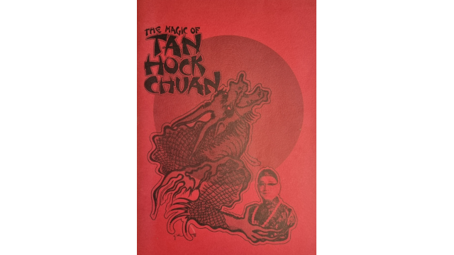 Tan Hock Chuan - The Magic of Tan Hock Chuan - Magic Ebooks