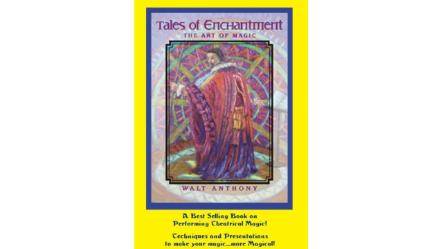 Walt Anthony - Tales of Enchantment (The Art of Magic) (PDF) - Magic Ebooks