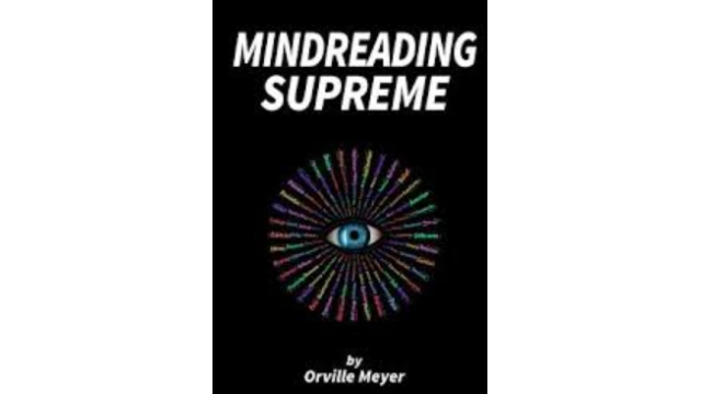 Orville Meyer - Mindreading Supreme - Magic Ebooks