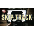 A Deep Dive on Skip Track by Steven Bridges, Benji & Jacob A Deep Dive on Skip Track by Steven Bridges, Benji & Jacob