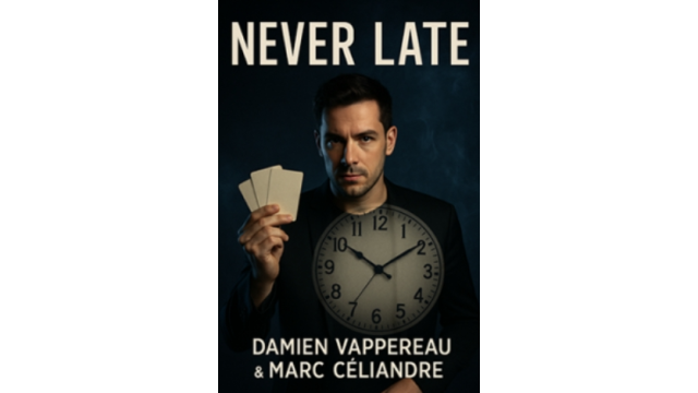 Never Late by Marc Céliandre - Card Tricks