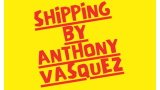 Anthony Vasquez - Shipping