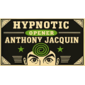 Anthony Jacquin - Hypnotic Opener Anthony Jacquin - Hypnotic Opener
