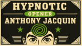 Anthony Jacquin - Hypnotic Opener