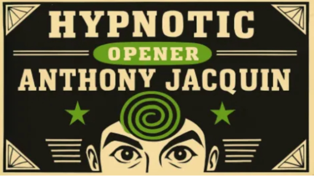 Anthony Jacquin - Hypnotic Opener - 2025