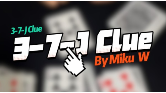 3-7-J Clue By Miku W - Card Tricks