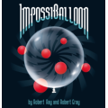 ImpossiBalloon by Robert Ray and Robert Gray ImpossiBalloon by Robert Ray and Robert Gray