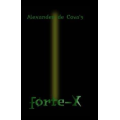 Forte-X by Alexander de Cova Forte-X by Alexander de Cova