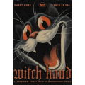 Witch Hand By Casey Rose and Lewis Le Val Witch Hand By Casey Rose and Lewis Le Val