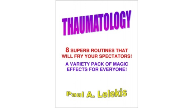 Thaumatology by Paul A. Lelekis - Magic Ebooks Thaumatology by Paul A. Lelekis - Magic Ebooks