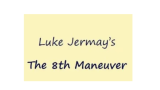 The 8th Maneuver By Luke Jermay The 8th Maneuver By Luke Jermay