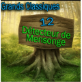 Grand Classique N°12- Détecteur De Mensonge Grand Classique N°12- Détecteur De Mensonge
