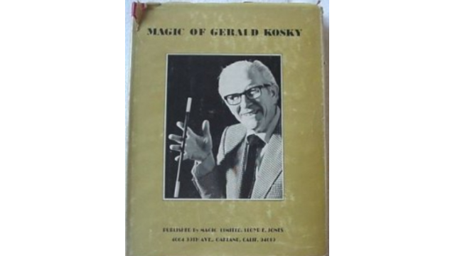 The Magic of Gerald Kosky by Gerald Kosky - Magic Ebooks