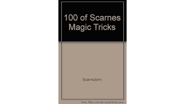 John Scarne - 100 of Scarne's magic tricks - Magic Ebooks