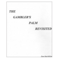 The Gambler's Palm Revisited by Daniel MacMillan The Gambler's Palm Revisited by Daniel MacMillan