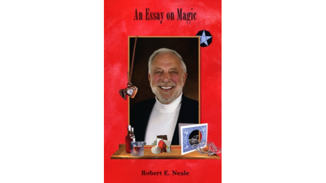 An Essay on Magic by Robert E. Neale - Magic Ebooks