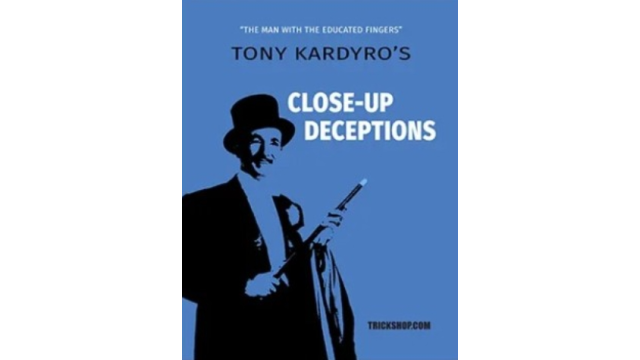 Close-Up Deceptions by Kardyro, Tony - Magic Ebooks