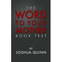 Joshua Quinn - Word to your Mother Booktest