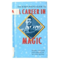 The Rosen Photo Guide To A Career In Magic