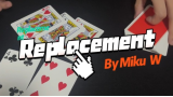 Replacement by Miku W