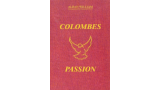 Colombes Passion Vol 1 (French) by Alban William