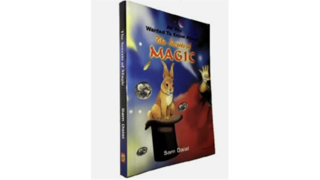 Secrets of Magic (All You Wanted to Know) by Sam Dalal - 2025
