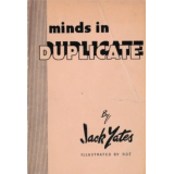 Minds in Duplicate by Jack Yates Minds in Duplicate by Jack Yates