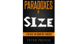 Peter Prevos - PARADOXES of SIZE - A Treatise on Geometric Vanishes - Third Hemisphere Publishing