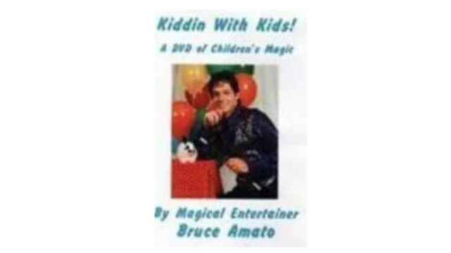 Kiddin With Kids by Bruce Amato - Magic DVDs Kiddin With Kids by Bruce Amato - Magic DVDs