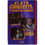 L univers de la magie – 45 tours de magie – Alain Choquette L univers de la magie – 45 tours de magie – Alain Choquette
