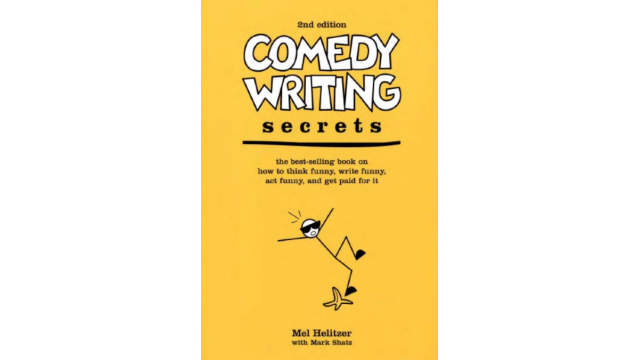 Comedy Writing Secrets 2nd Ed (Recommended by David DeAngelo) – Melvin Helitzer - 2025 Comedy Writing Secrets 2nd Ed (Recommended by David DeAngelo) – Melvin Helitzer - 2025