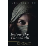 Below the Threshold by Len Belcher Below the Threshold by Len Belcher