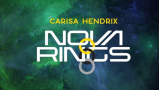 Nova Rings by Carisa Hendrix