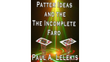 Patter Ideas and the Incomplete Faro by Paul A. Lelekis
