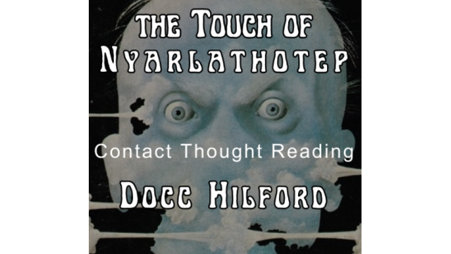 Docc Hilford - The Touch of Nyarlathotep - Magic DVDs