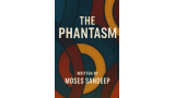 The Phantasm by Moses Sandeep