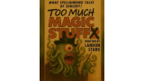 Too Much Magic Stuff by Landon Stark