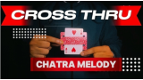 Cross thru by Chatra Melody
