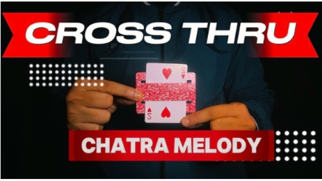 Cross thru by Chatra Melody - Card Tricks