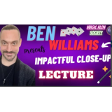 Ben Williams – Impactful Close Up Magic Lecture