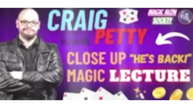 Craig Petty – Close Up Magic Lecture - Craig Petty