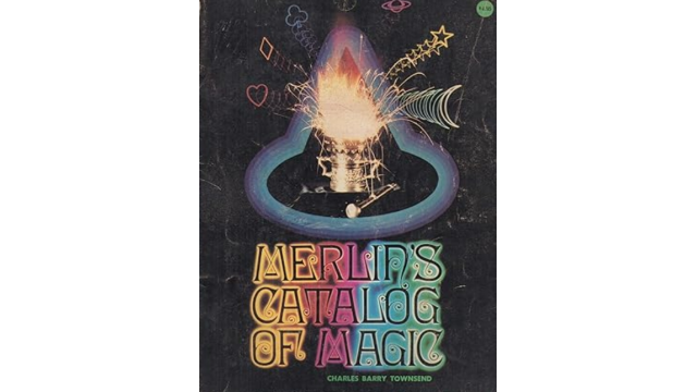 Merlin’s Catalog of Magic by Charles Barry Townsend - Magic Ebooks Merlin’s Catalog of Magic by Charles Barry Townsend - Magic Ebooks