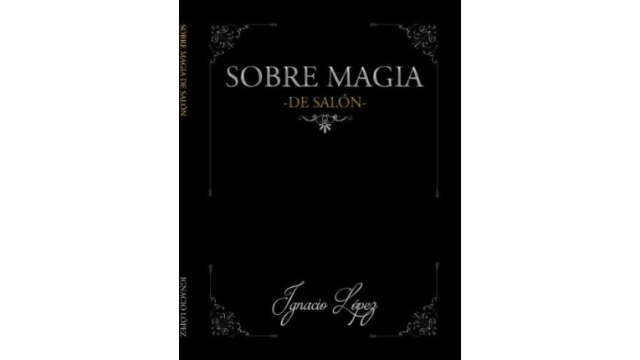 Ignacio López - Sobre Magia De Salón - Magic Ebooks
