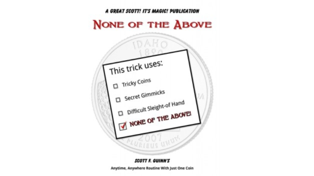 None of the Above: one coin routine by Scott F. Guinn - Magic Ebooks None of the Above: one coin routine by Scott F. Guinn - Magic Ebooks